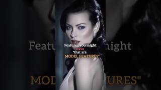 Features You Might Have