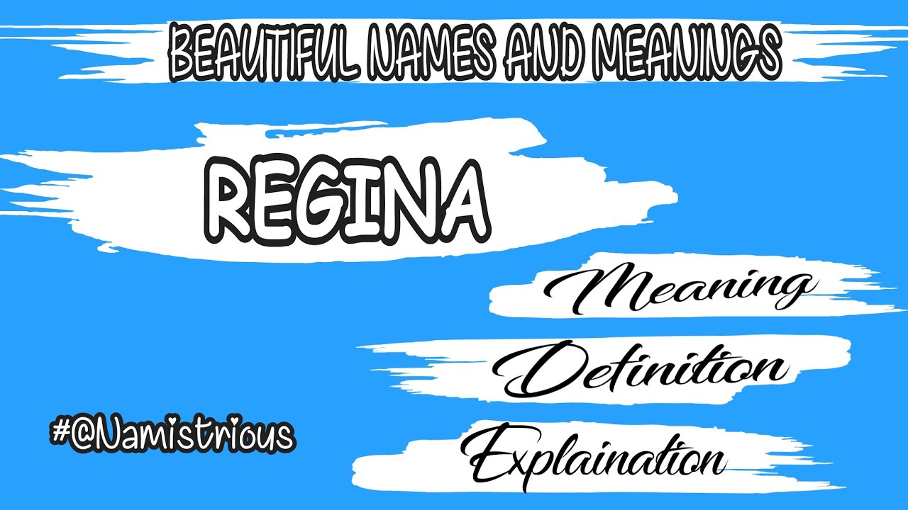 REGINA NAME MEANING REGINA NAME REGINA BOY'S NAME AND MEANINGS Owesomic YouTube REGINA NAME MEANING REGINA NAME REGINA BOY'S NAME AND MEANINGS Owesomic YouTube