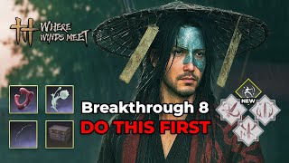 Breakthrough 8: What You MUST Do First to Get Stronger | Where Winds Meet