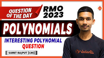 Polynomials | Interesting Polynomial Question | RMO 2023 | Maths Olympiad | Sumit Sir | VOS