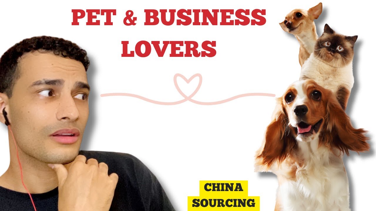 HOW TO IMPORT PET PRODUCTS [SOURCING & BUSINESS TIPS]