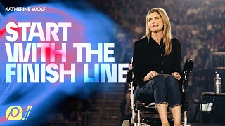 Start with the Finish Line  Katherine Wolf // Passion 2023  Atlanta, GA