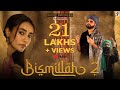 Bismillah 2  surbhi rohit  jazim sharma kanwar grewal  latest punjabi song 2021  snow records