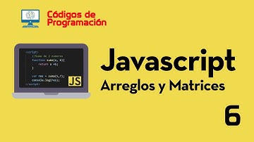 Curso de JS: 6. Arreglos y matrices