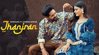 JHANJRAN (Official Video) Gurshaan & Jasmeen Akhtar | New Punjabi Songs 2024
