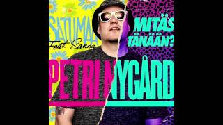 Video thumbnail of "Petri Nygård -  Satumaa feat. Sanna"