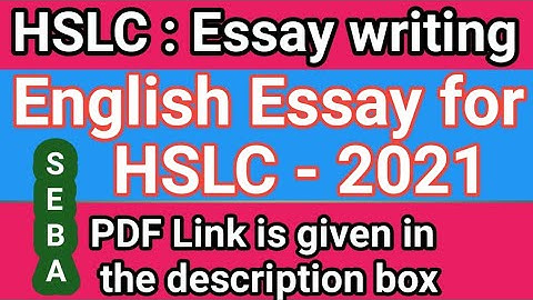 Common English Essay for HSLC- 2021//HSLC Exam-2021 Common English essay -SEBA:PDF file attached
