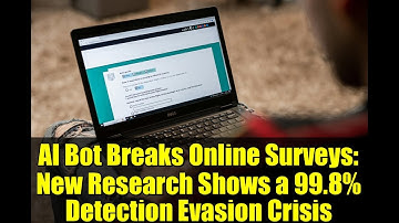 AI Bot Breaks Online Surveys: New Research Shows a 99.8% Detection Evasion Crisis