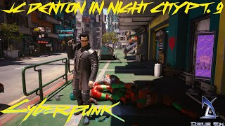 Let's Play : #cyberpunk2077 as JC Denton (Corpo)  Episode 9 (Act 1)