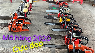 [Mở hàng 2020] Cực kỳ xuất sắc tới từng con ốc.| 12 máy cưa xích chạy xăng | 4 máy bơm nước .JAPAN