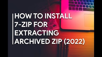 HOW TO INSTALL 7-ZIP FOR EXTRACTING ARCHIVED ZIP (2022)
