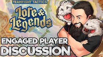 Lore & Legends Engaged Player Discussion | TFT Lore & Legends | Teamfight Tactics