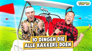 10 DINGEN DIE ALLE KAKKERS DOEN!