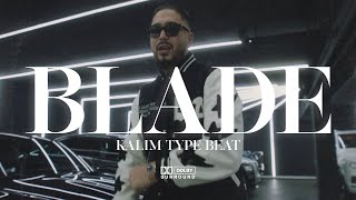 (FREE) KALIM TYPE BEAT - "BLADE" | 2024