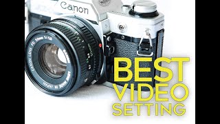 BEST VIDEO SETTINGS \/ CANON CAMERAS 2021