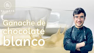 ¡Aprende a elaborar ganache de chocolate blanco y sus consistencias!