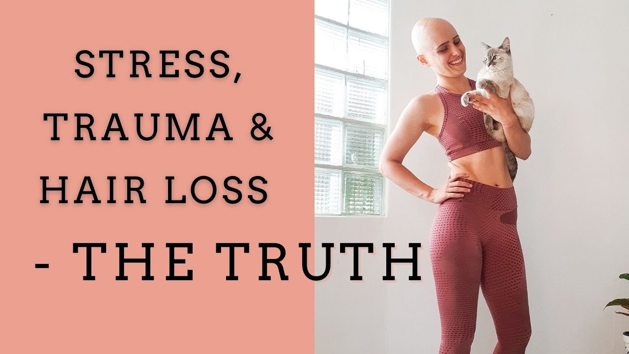 Can trauma cause hair loss? alopecia, stress and trauma YouTube