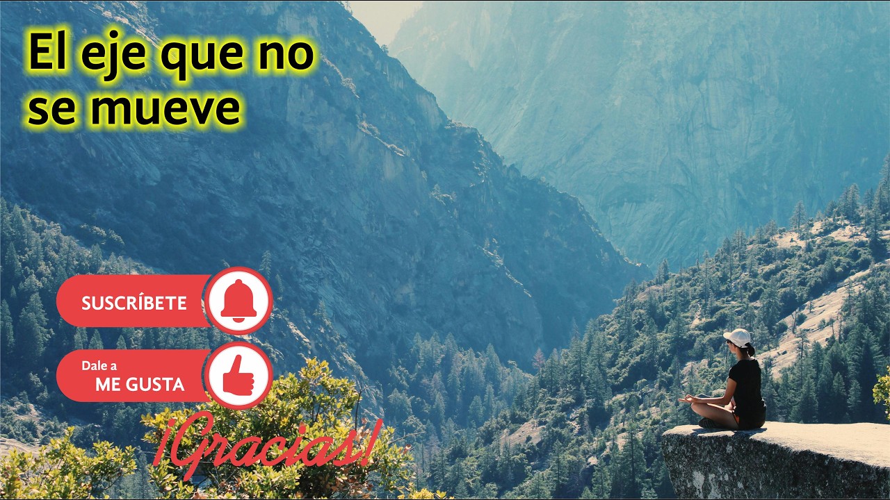 El eje que no se mueve 🏔️ Meditación guiada