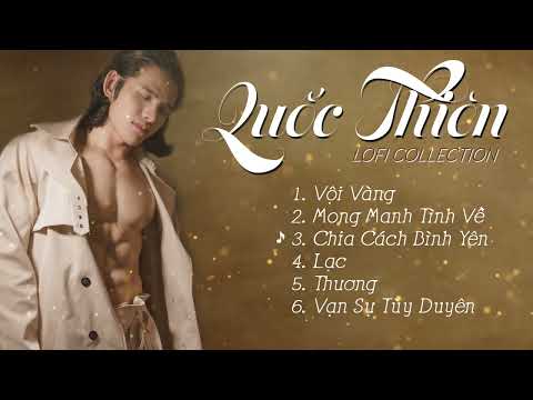 Video Quốc Thiên Lofi Collection - Những Bài Hát Lofi Hay... - youtube