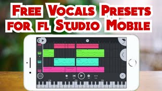 Free Vocal Preset for fl Studio Mobile users. link to download free preset for mix and mastering