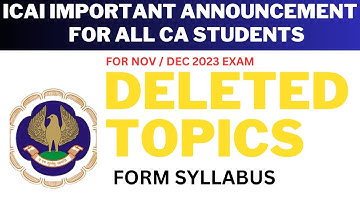 ICAI DELETED TOPIC FORM SYLLABUS FOR ICAI EXAM NOV / DEC 2023