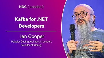 Kafka for .NET Developers - Ian Cooper - NDC London 2024