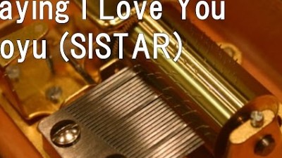 Saying I Love You/Soyu (SISTAR) [Music Box] ("Playful Kiss" OST)