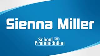 Learn How To Pronounce Sienna Miller