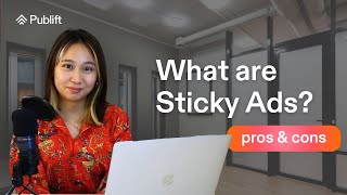 What are Sticky Ads? Pros &amp; Cons | Publift