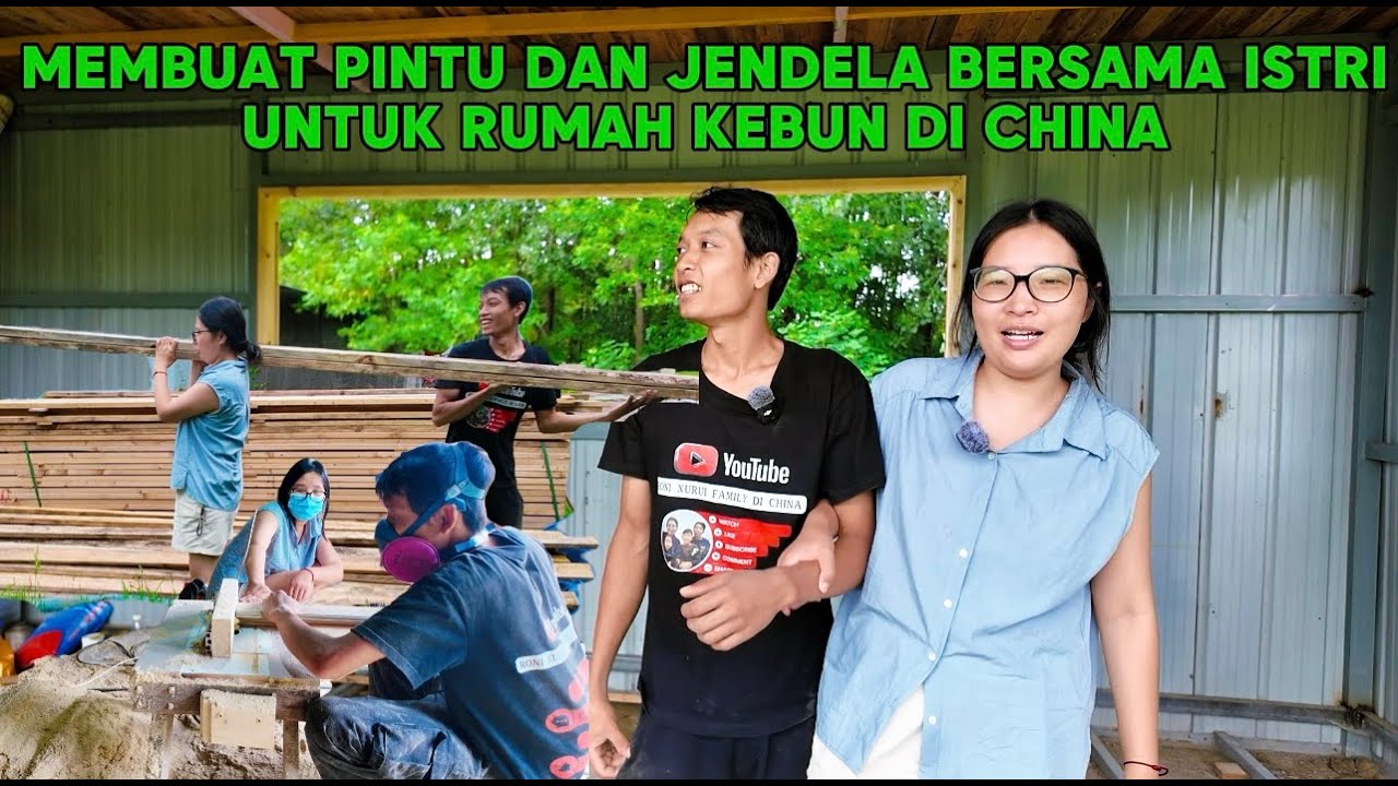 MEMBUAT PINTU DAN JENDELA SENDIRI UNTUK RUMAH KEBUN DI CHINA
