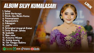 SILVY KUMALASARI - SABAR - BUKIT BERBUNGA - PELAMPIASAN - FULL ALBUM (LIRIK) || DANGDUT TERBARU 2025