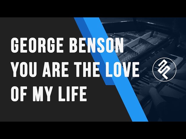 George Benson - You Are The Love of My Life Instrumental Piano Cover Backing Track - Chord Lyric class=