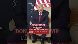 Trump denies $300B billion Iran fund , warns ‘we can go back to bombing