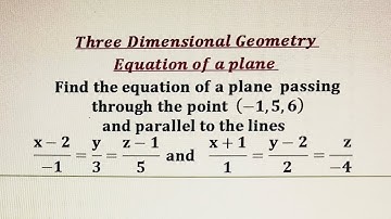 ~Equation of a  plane passing through a given point and parallel to two given lines~