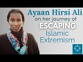 The Escape from Islamic Extremism: Ayaan Hirsi Ali
