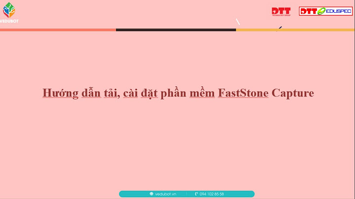 Hướng dẫn cài đặt faststone capture