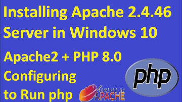 How to install apache2 server on Windows 10 and configure apache2 server + php8.0 to run php script.