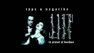 type o negative - in praise of bacchus (slowed &amp; reverb)