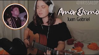 Amor Eterno - Juan Gabriel | Cover Brissa López