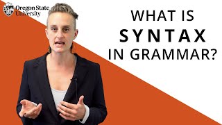 'What Is Syntax in Grammar?': Oregon State Guide to Grammar