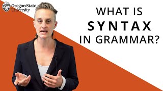 "What Is Syntax in Grammar?": Oregon State Guide to Grammar