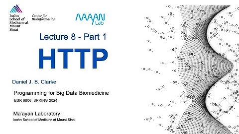 BSR6806 - Lecture 8 - Part 1 - HTTP - Daniel Clarke - ISMMS-Spring 2024