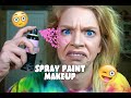 SPRAY PAINT MAKEUP!