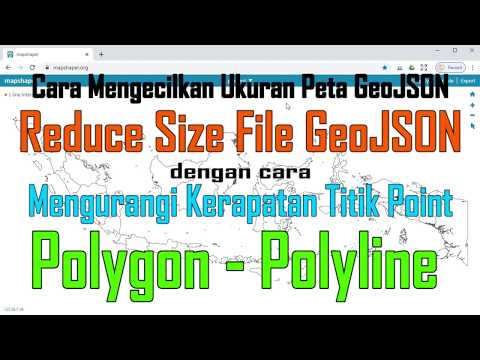 cara-mengecilkan-ukuran-file-geojson,-mengurangi-kerapatan-titik-polygon-polyline-peta-geojson/shp