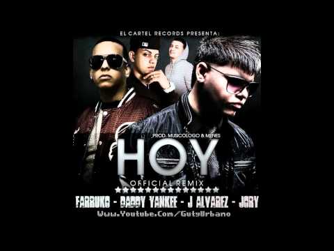 Farruko Ft. Daddy Yankee, Jory & J Alvarez - Hoy (Official Remix) (Prod. by Musicologo & Menes)