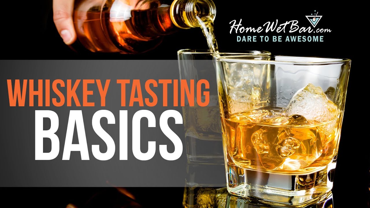 Whiskey Tasting Basics YouTube
