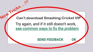 How To Fix Can't Download Smashing Cricket VIP App Error On Google Play Store Problem Solved screenshot 1