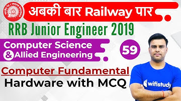 11:00 PM - RRB JE 2019 | CS by Pandey Sir | Computer Fundamental (Hardware with MCQ)