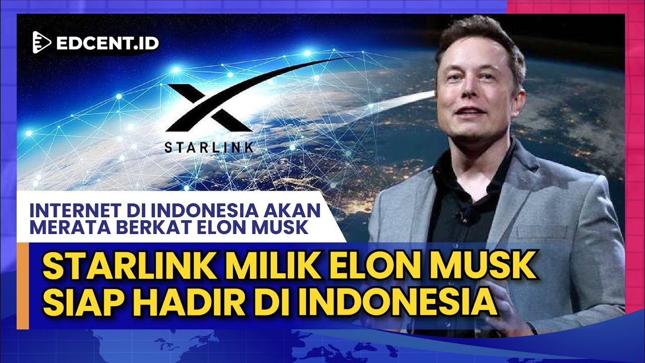 Starlink Elon Musk Masuk ke Indonesia, Jaringan Internet Bisa Makin Cepat