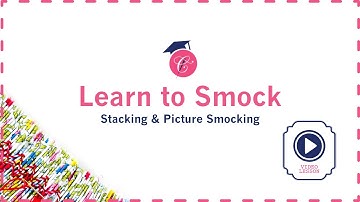 Picture Smocking Video Lesson Preview